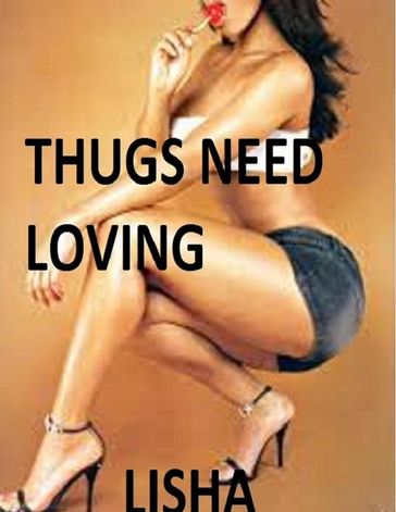 Thugs Need Loving - Lisha