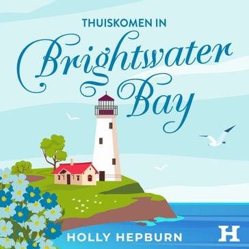Thuiskomen in Brightwater Bay - Holly Hepburn