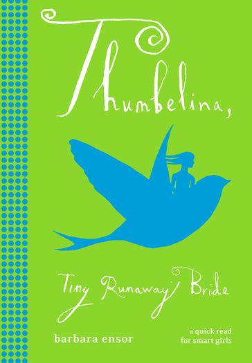 Thumbelina: Tiny Runaway Bride - Barbara Ensor