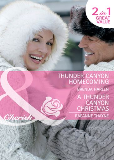 Thunder Canyon Homecoming / A Thunder Canyon Christmas: Thunder Canyon Homecoming (Montana Mavericks: Thunder Canyon Cowboys) / A Thunder Canyon Christmas (Montana Mavericks: Thunder Canyon Cowboys) (Mills & Boon Cherish) - Brenda Harlen - RaeAnne Thayne