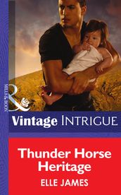 Thunder Horse Heritage (Mills & Boon Intrigue)