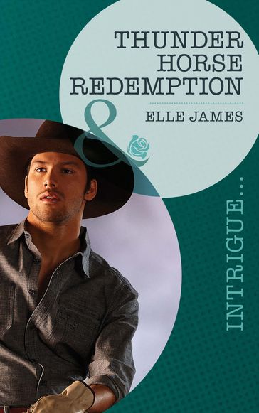 Thunder Horse Redemption (Mills & Boon Intrigue) - Elle James