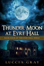 Thunder Moon at Eyre Hall