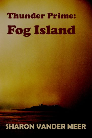 Thunder Prime: Fog Island - Sharon Vander Meer