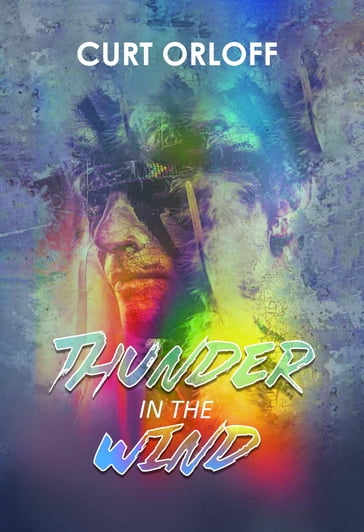 Thunder in the Wind - Curt Orloff