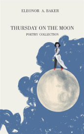 Thursday on the moon. Ediz. italiana e spagnola