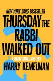 Thursday the Rabbi Walked Out