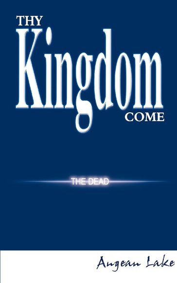 Thy Kingdom Come - Augean Lake