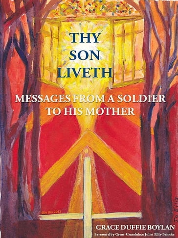 Thy Son Liveth - Grace Duffie Boylan - Juliet Ellis-Behnke