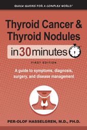 Thyroid Cancer and Thyroid Nodules In 30 Minutes