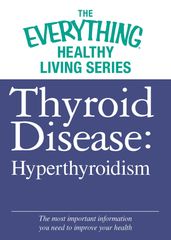 Thyroid Disease: Hyperthyroidism
