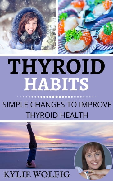 Thyroid Habits - Kylie Wolfig