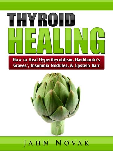 Thyroid Healing - Jahn Novak