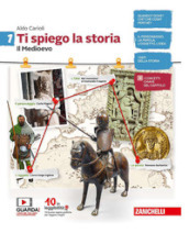 Ti spiego la storia. Con Educazione civica e ambientale. Per la Scuola media. Con e-book. Con espansione online. Vol. 1