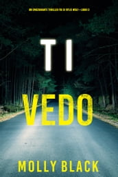 Ti vedo (Un emozionante thriller FBI di Rylie WolfLibro 3)