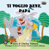 Ti voglio bene, papà (Italian Children s Book)