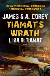 Tiamat s Wrath. L ira di Tiamat (The Expanse #8)