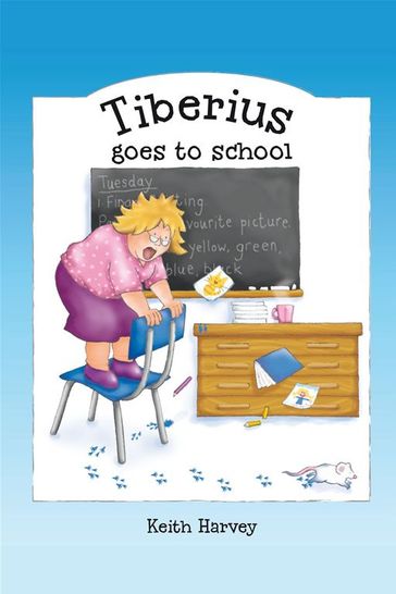 Tiberius Goes To School - Keith Harvey