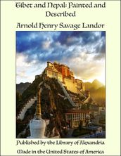 Tibet and Nepal: Painted and Described