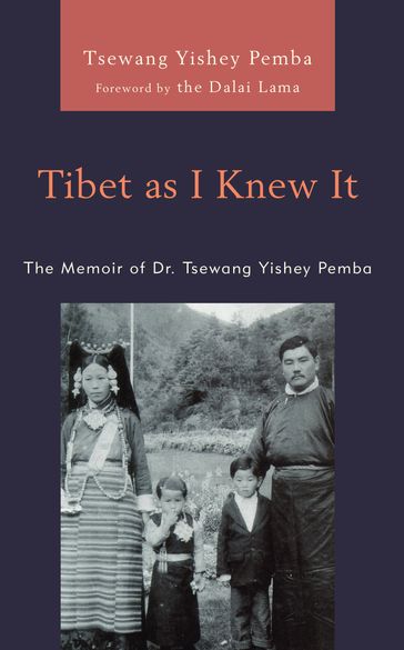 Tibet as I Knew It - Tsewang Yishey Pemba