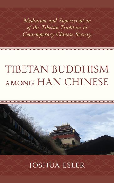 Tibetan Buddhism among Han Chinese - Joshua Esler