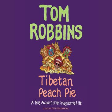 Tibetan Peach Pie - Tom Robbins