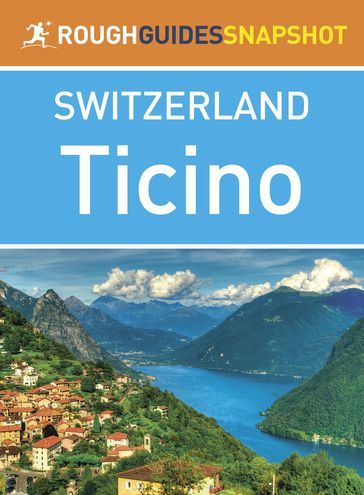 Ticino (Rough Guides Snapshot Switzerland) - Rough Guides