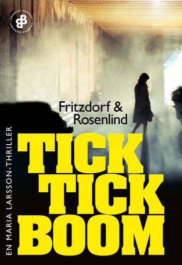 Tick tick boom - Lotta Fritzdorf - Johan Rosenlind - Helena Hammarstrom