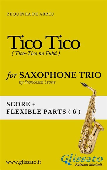 Tico Tico - Flexible Sax Trio score & parts - ZEQUINHA DE ABREU