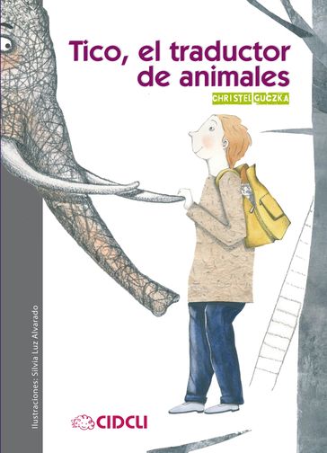 Tico, el traductor de animales - Christel Guczka