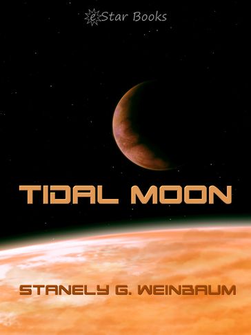 Tidal Moon - Stanely G. Weinbaum - Helen Weinbaum
