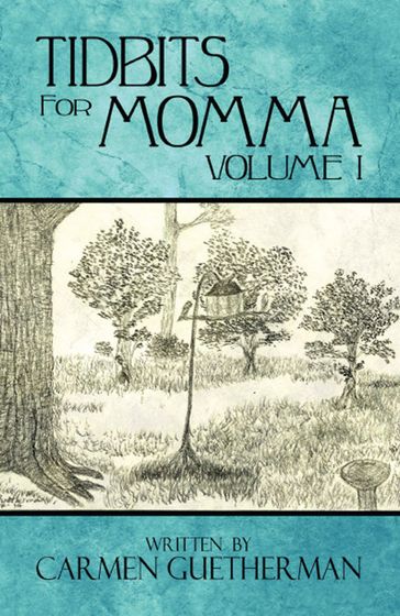 Tidbits for Momma Volume 1 - Carmen Guetherman