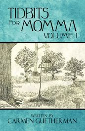 Tidbits for Momma Volume 1