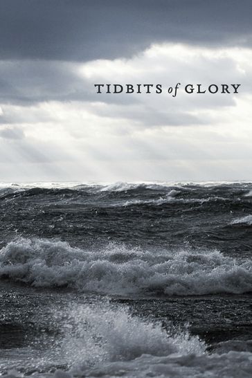 Tidbits of Glory - Mike Belvedere