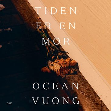 Tiden er en mor - Ocean Vuong