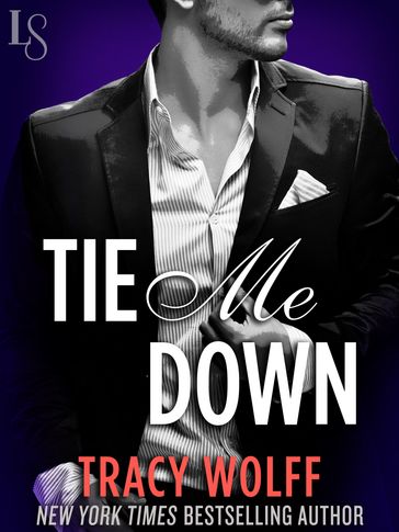 Tie Me Down - Tracy Wolff