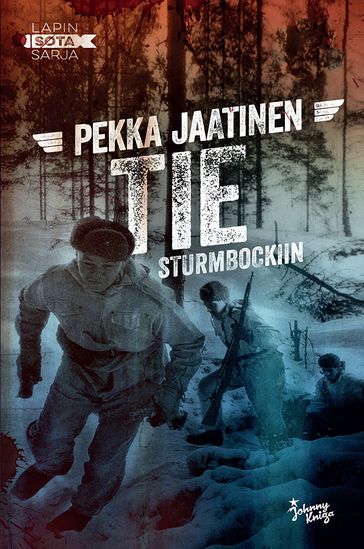 Tie Sturmbockiin - Pekka Jaatinen - Jussi Karjalainen