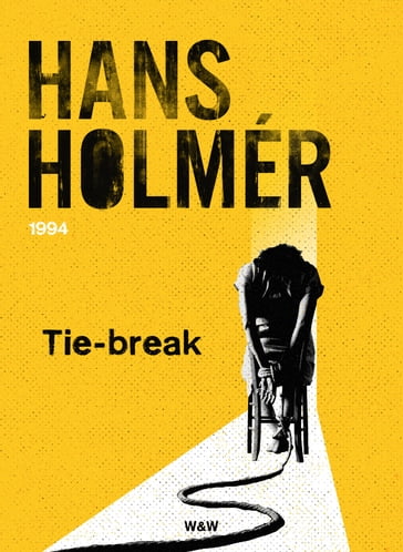 Tie-break : polisroman - Hans Holmér