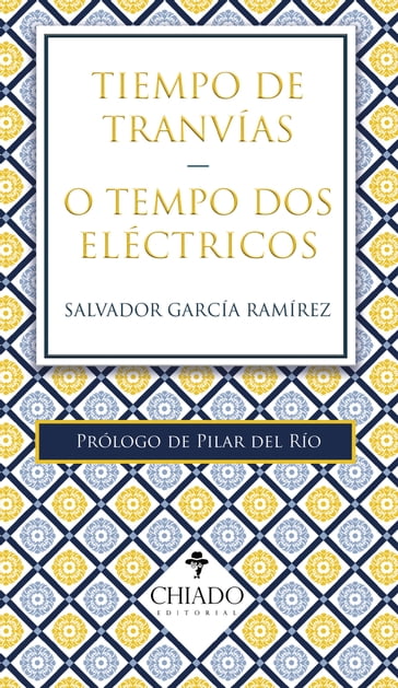 Tiempo de Tranvías. O Tempo dos Eléctricos - Salvador García Ramírez