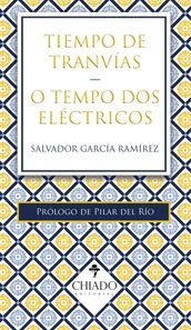 Tiempo de Tranvías. O Tempo dos Eléctricos