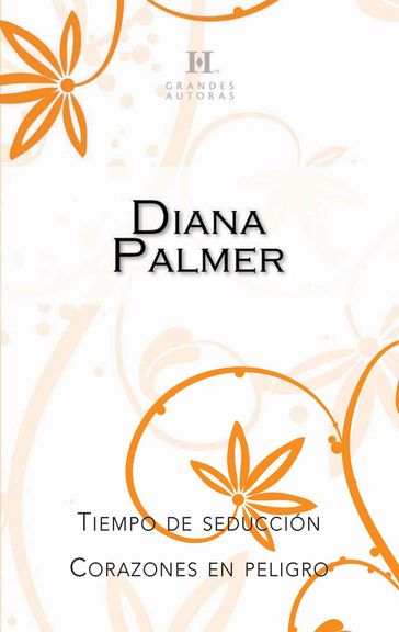 Tiempo de seducción - Corazones en peligro - Diana Palmer