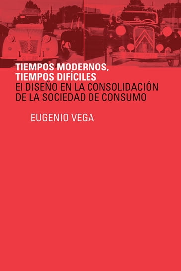 Tiempos Modernos, Tiempos Díficiles - Eugenio Vega