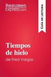 Tiempos de hielo de Fred Vargas (Guía de lectura)
