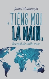 « Tiens-moi la main »