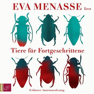 Tiere für Fortgeschrittene (gekürzt) - Eva Menasse