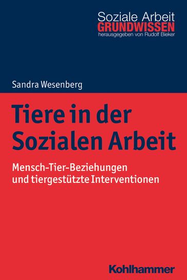 Tiere in der Sozialen Arbeit - Rudolf Bieker - Sandra Wesenberg