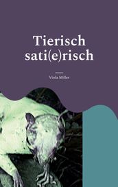 Tierisch sati(e)risch