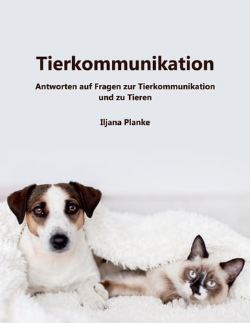 Tierkommunikation - Iljana Planke