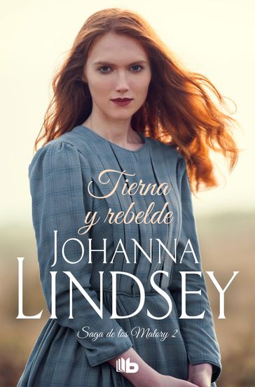 Tierna y rebelde (Saga de los Malory 2) - Johanna Lindsey