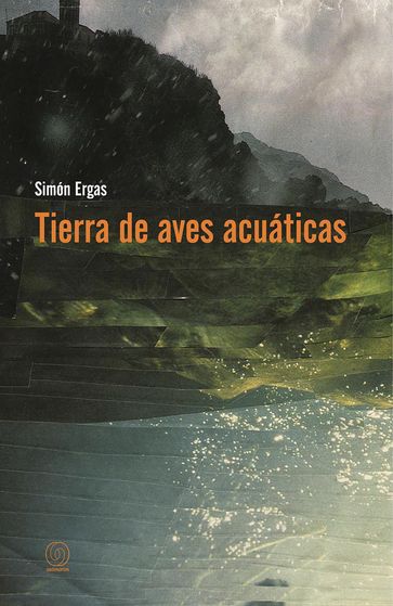 Tierra de aves acuáticas - Simón Ergas